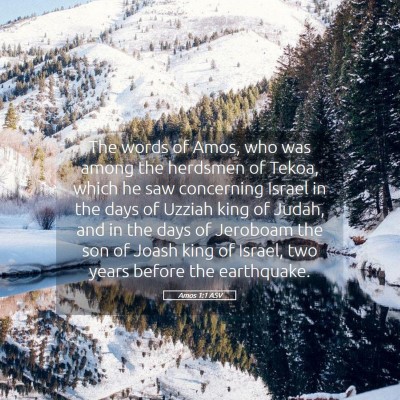 Picture 05 - Amos 1:1 ASV - The words of Amos, who was among the herdsmen of - Bible Verse Picture