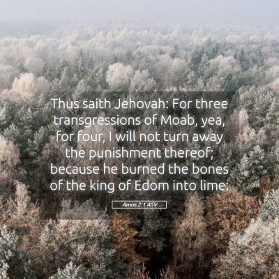 Picture 05 - Amos 2:1 ASV - Thus saith Jehovah: For three transgressions of - Bible Verse Picture