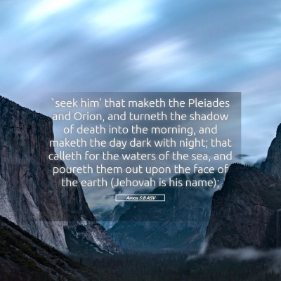 Picture 05 - Amos 5:8 ASV - `seek him' that maketh the Pleiades and Orion, - Bible Verse Picture