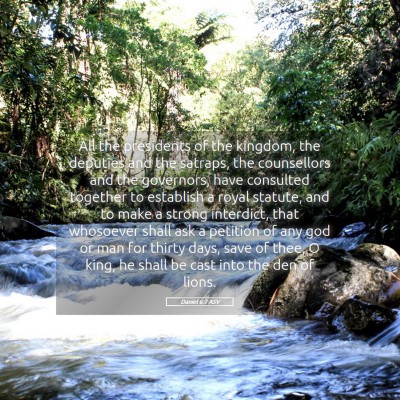 Picture 05 - Daniel 6:7 ASV - All the presidents of the kingdom, the deputies - Bible Verse Picture