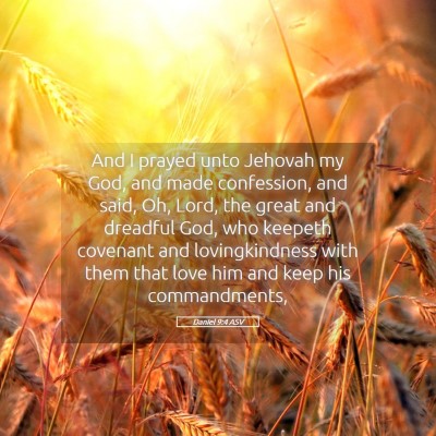 Picture 05 - Daniel 9:4 ASV - And I prayed unto Jehovah my God, and made - Bible Verse Picture