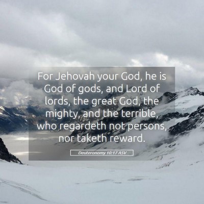 Picture 05 - Deuteronomy 10:17 ASV - For Jehovah your God, he is God of gods, and Lord - Bible Verse Picture
