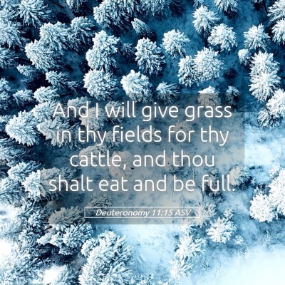 Picture 05 - Deuteronomy 11:15 ASV - And I will give grass in thy fields for thy - Bible Verse Picture