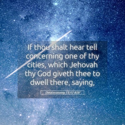 Picture 05 - Deuteronomy 13:12 ASV - If thou shalt hear tell concerning one of thy - Bible Verse Picture