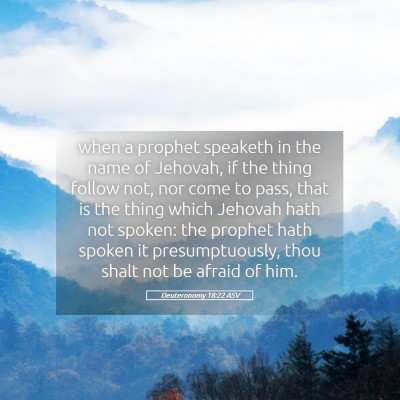 Picture 05 - Deuteronomy 18:22 ASV - when a prophet speaketh in the name of Jehovah, - Bible Verse Picture