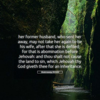 Picture 05 - Deuteronomy 24:4 ASV - her former husband, who sent her away, may not - Bible Verse Picture