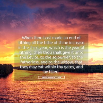 Picture 05 - Deuteronomy 26:12 ASV - When thou hast made an end of tithing all the - Bible Verse Picture