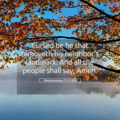 Picture 05 - Deuteronomy 27:17 ASV - Cursed be he that removeth his neighbor's - Bible Verse Picture