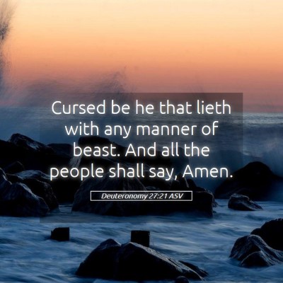 Picture 05 - Deuteronomy 27:21 ASV - Cursed be he that lieth with any manner of beast. - Bible Verse Picture