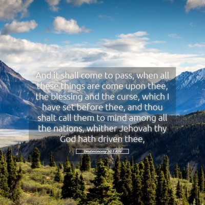 Picture 05 - Deuteronomy 30:1 ASV - And it shall come to pass, when all these things - Bible Verse Picture