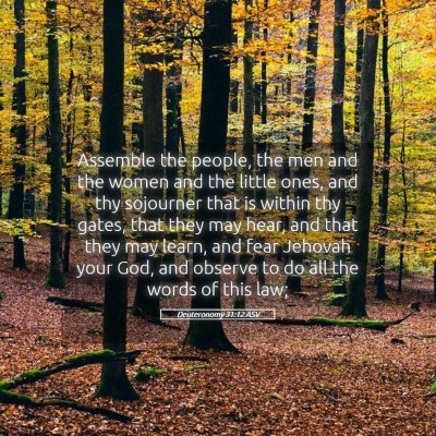 Picture 05 - Deuteronomy 31:12 ASV - Assemble the people, the men and the women and - Bible Verse Picture