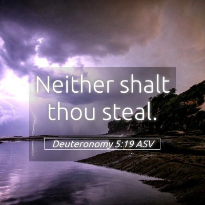 Picture 05 - Deuteronomy 5:19 ASV - Neither shalt thou - Bible Verse Picture