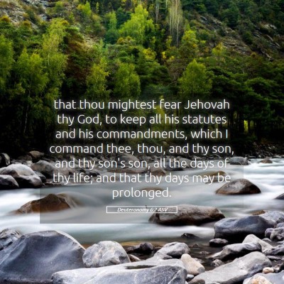 Picture 05 - Deuteronomy 6:2 ASV - that thou mightest fear Jehovah thy God, to keep - Bible Verse Picture