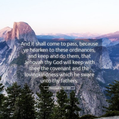 Picture 05 - Deuteronomy 7:12 ASV - And it shall come to pass, because ye hearken to - Bible Verse Picture