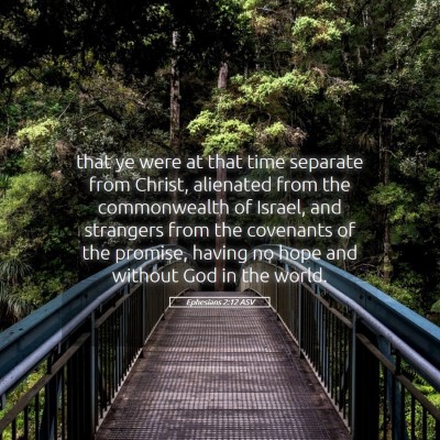 Picture 05 - Ephesians 2:12 ASV - that ye were at that time separate from Christ, - Bible Verse Picture