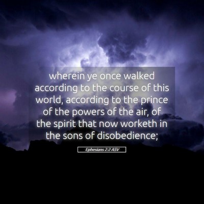 Picture 05 - Ephesians 2:2 ASV - wherein ye once walked according to the course of - Bible Verse Picture
