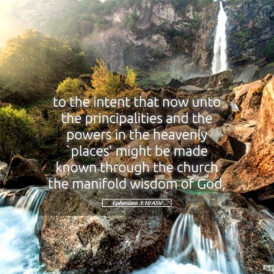 Picture 05 - Ephesians 3:10 ASV - to the intent that now unto the principalities - Bible Verse Picture