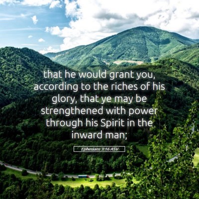 Picture 05 - Ephesians 3:16 ASV - that he would grant you, according to the riches - Bible Verse Picture