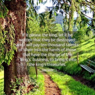 Picture 05 - Esther 3:9 ASV - If it please the king, let it be written that - Bible Verse Picture
