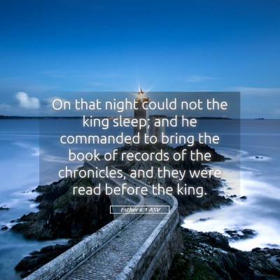 Picture 05 - Esther 6:1 ASV - On that night could not the king sleep; and he - Bible Verse Picture