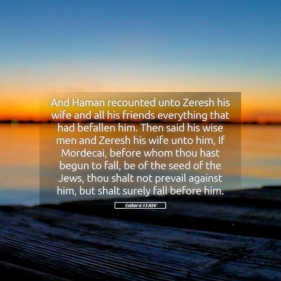 Picture 05 - Esther 6:13 ASV - And Haman recounted unto Zeresh his wife and all - Bible Verse Picture
