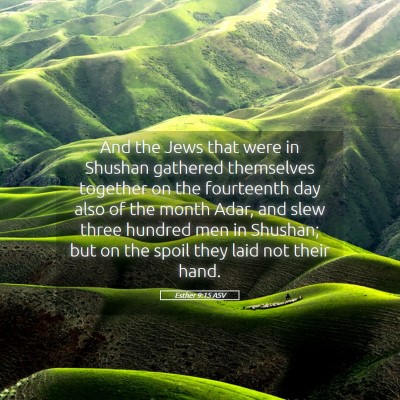 Picture 05 - Esther 9:15 ASV - And the Jews that were in Shushan gathered - Bible Verse Picture
