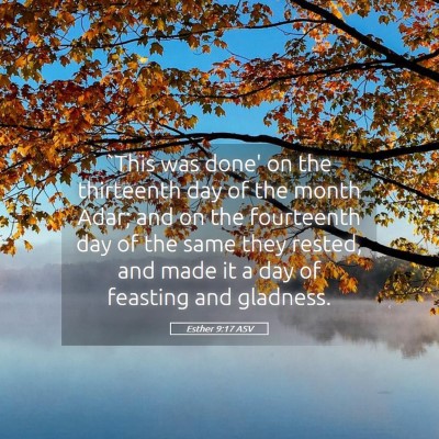 Picture 05 - Esther 9:17 ASV - `This was done' on the thirteenth day of the - Bible Verse Picture