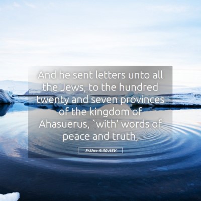 Picture 05 - Esther 9:30 ASV - And he sent letters unto all the Jews, to the - Bible Verse Picture