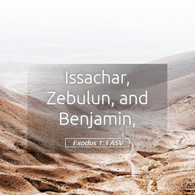 Picture 05 - Exodus 1:3 ASV - Issachar, Zebulun, and - Bible Verse Picture