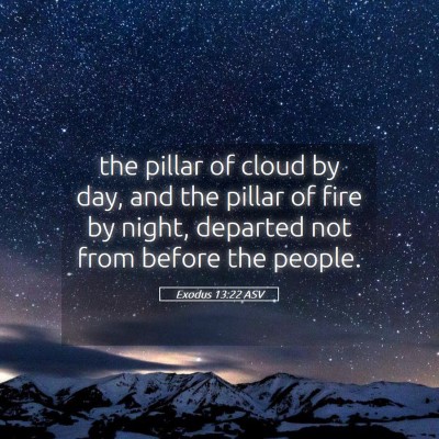 Picture 05 - Exodus 13:22 ASV - the pillar of cloud by day, and the pillar of - Bible Verse Picture
