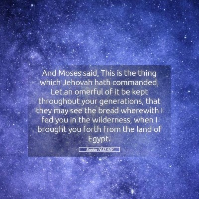Picture 05 - Exodus 16:32 ASV - And Moses said, This is the thing which Jehovah - Bible Verse Picture