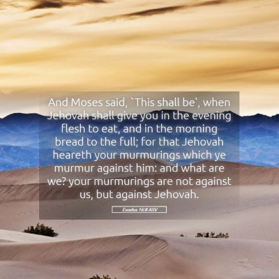 Picture 05 - Exodus 16:8 ASV - And Moses said, `This shall be', when Jehovah - Bible Verse Picture