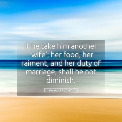 Picture 05 - Exodus 21:10 ASV - If he take him another `wife'; her food, her - Bible Verse Picture