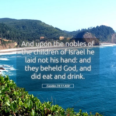 Picture 05 - Exodus 24:11 ASV - And upon the nobles of the children of Israel he - Bible Verse Picture