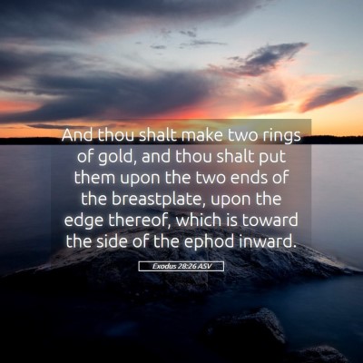 Picture 05 - Exodus 28:26 ASV - And thou shalt make two rings of gold, and thou - Bible Verse Picture