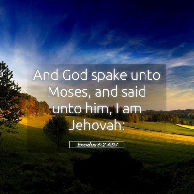 Picture 05 - Exodus 6:2 ASV - And God spake unto Moses, and said unto him, I am - Bible Verse Picture