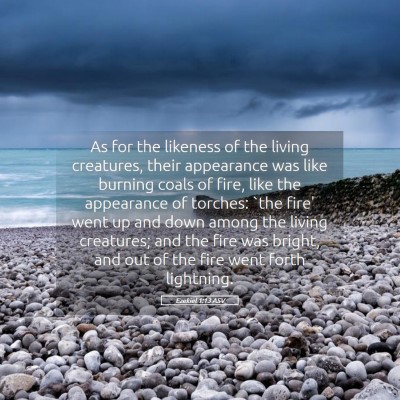 Picture 05 - Ezekiel 1:13 ASV - As for the likeness of the living creatures, - Bible Verse Picture