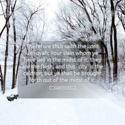 Picture 05 - Ezekiel 11:7 ASV - Therefore thus saith the Lord Jehovah: Your slain - Bible Verse Picture