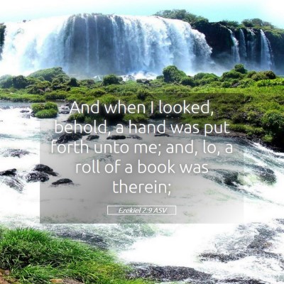 Picture 05 - Ezekiel 2:9 ASV - And when I looked, behold, a hand was put forth - Bible Verse Picture