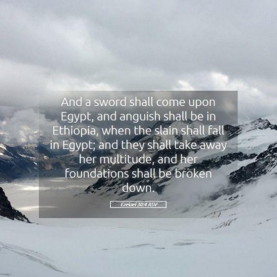 Picture 05 - Ezekiel 30:4 ASV - And a sword shall come upon Egypt, and anguish - Bible Verse Picture