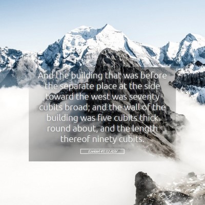 Picture 05 - Ezekiel 41:12 ASV - And the building that was before the separate - Bible Verse Picture