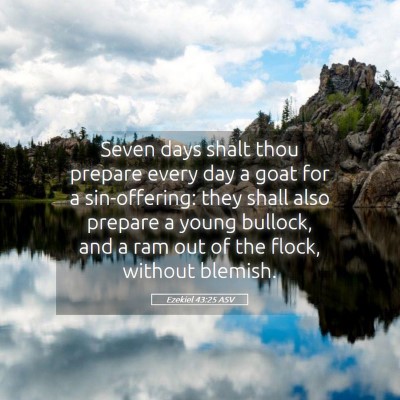 Picture 05 - Ezekiel 43:25 ASV - Seven days shalt thou prepare every day a goat - Bible Verse Picture