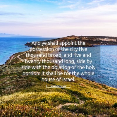 Picture 05 - Ezekiel 45:6 ASV - And ye shall appoint the possession of the city - Bible Verse Picture