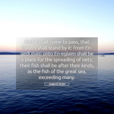 Picture 05 - Ezekiel 47:10 ASV - And it shall come to pass, that fishers shall - Bible Verse Picture