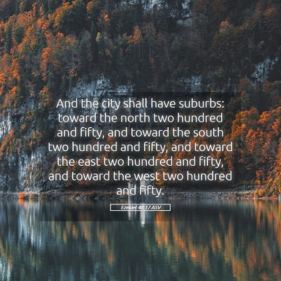 Picture 05 - Ezekiel 48:17 ASV - And the city shall have suburbs: toward the north - Bible Verse Picture