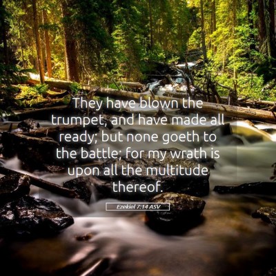 Picture 05 - Ezekiel 7:14 ASV - They have blown the trumpet, and have made all - Bible Verse Picture