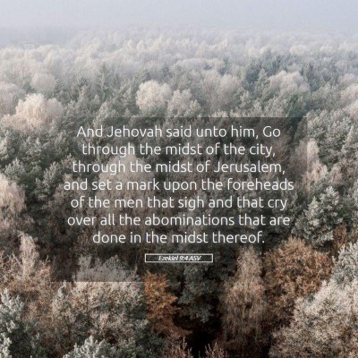 Picture 05 - Ezekiel 9:4 ASV - And Jehovah said unto him, Go through the midst - Bible Verse Picture