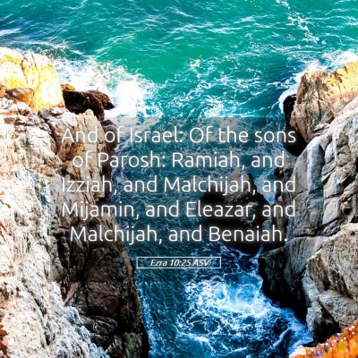 Picture 05 - Ezra 10:25 ASV - And of Israel: Of the sons of Parosh: Ramiah, and - Bible Verse Picture