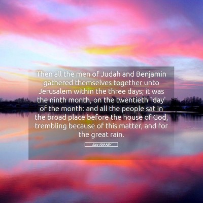 Picture 05 - Ezra 10:9 ASV - Then all the men of Judah and Benjamin gathered - Bible Verse Picture