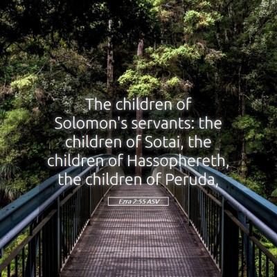 Picture 05 - Ezra 2:55 ASV - The children of Solomon's servants: the children - Bible Verse Picture